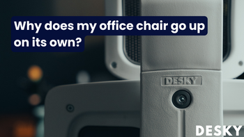Why does my office chair go up on its own?