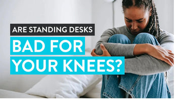 are standing desks bad for your knees
