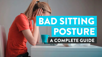 Guide to Bad Sitting Posture