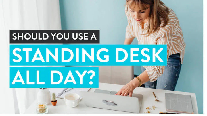 should you use a standing desk all day