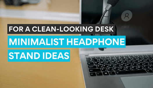 Minimalist headphone stand ideas for a sleek desk